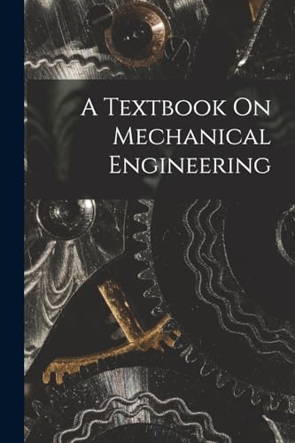 A Textbook On Mechanical Engineering
