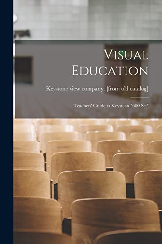 Visual Education; Teachers' Guide to Keysteon '600 set'