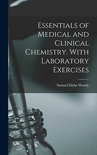 Essentials of Medical and Clinical Chemistry. With Laboratory Exercises