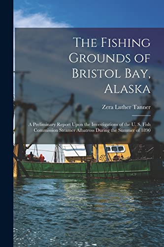 The Fishing Grounds of Bristol Bay, Alaska
