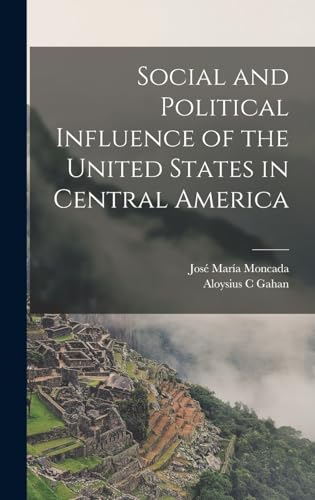 Social and Political Influence of the United States in Central America