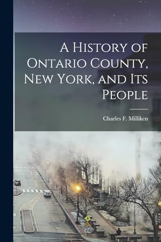 A History of Ontario County, New York, and its People