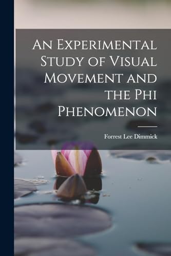 An Experimental Study of Visual Movement and the phi Phenomenon