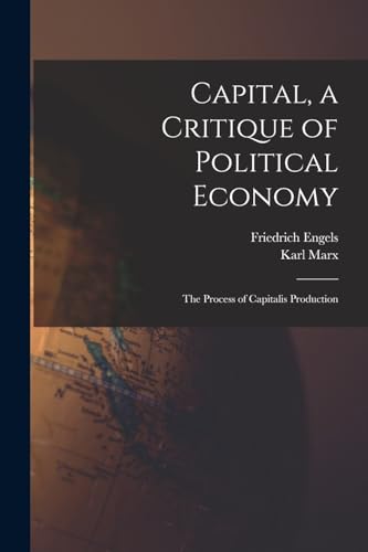 Capital, a Critique of Political Economy
