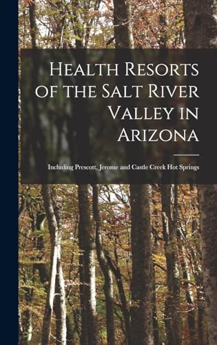 Health Resorts of the Salt River Valley in Arizona