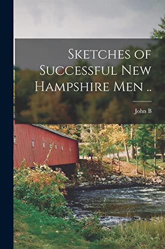 Sketches of Successful New Hampshire men ..