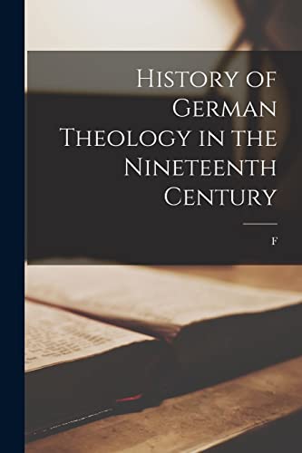 History of German Theology in the Nineteenth Century