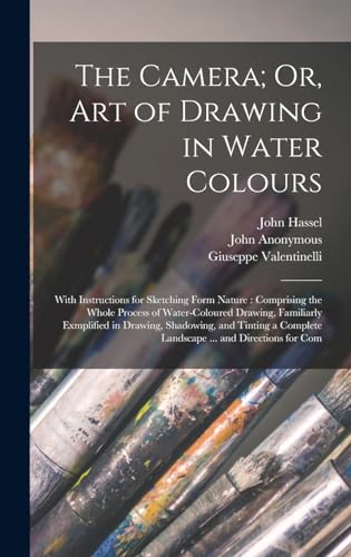 The Camera; Or, Art of Drawing in Water Colours