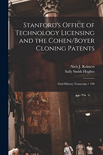 Stanford's Office of Technology Licensing and the Cohen/Boyer Cloning Patents