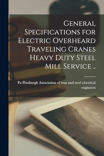 General Specifications for Electric Overheard Traveling Cranes Heavy Duty Steel Mill Service ..