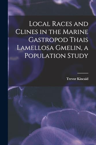 Local Races and Clines in the Marine Gastropod Thais Lamellosa Gmelin, a Population Study