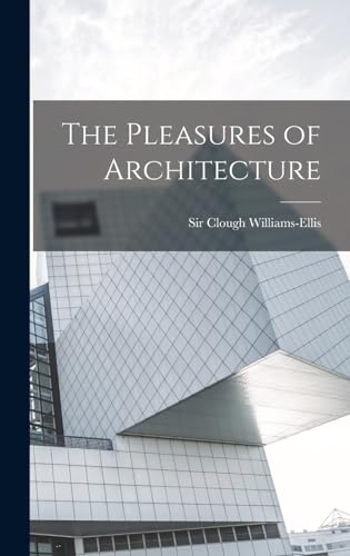The Pleasures of Architecture