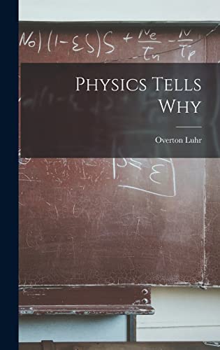 Physics Tells Why