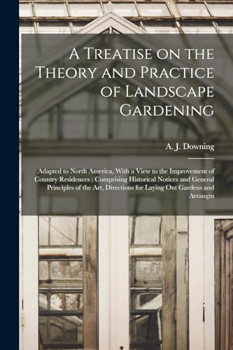 A Treatise on the Theory and Practice of Landscape Gardening