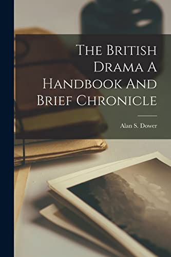 The British Drama A Handbook And Brief Chronicle