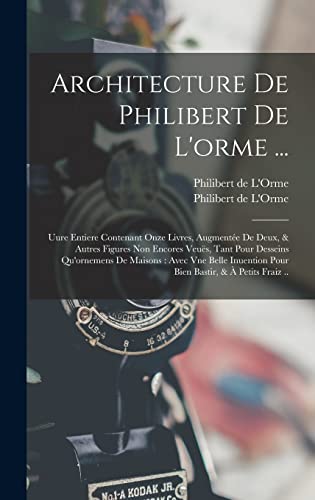 Architecture De Philibert De L'orme ...