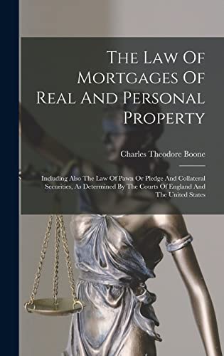 The Law Of Mortgages Of Real And Personal Property