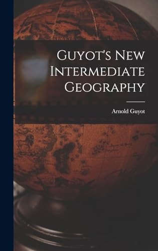Guyot's New Intermediate Geography