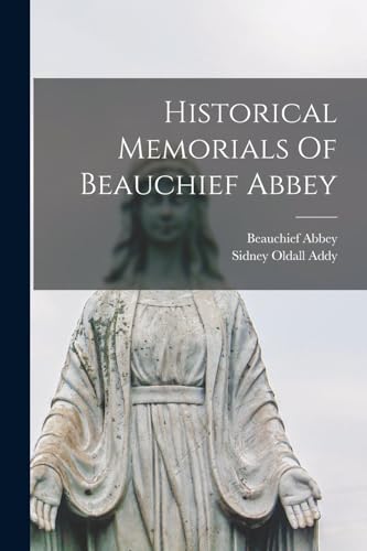 Historical Memorials Of Beauchief Abbey