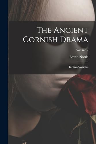 The Ancient Cornish Drama