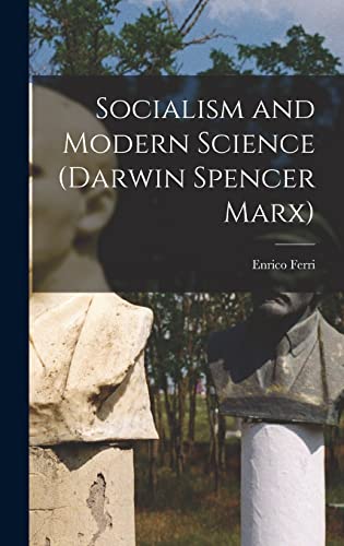 Socialism and Modern Science (Darwin Spencer Marx)