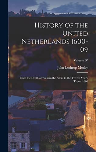 History of the United Netherlands 1600-09