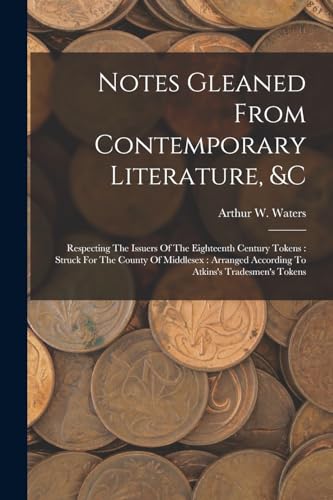 Notes Gleaned From Contemporary Literature, &c