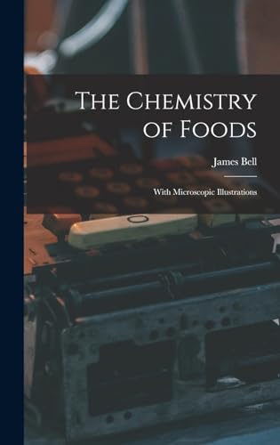 The Chemistry of Foods