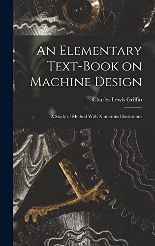 An Elementary Text-Book on Machine Design