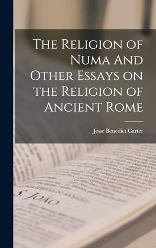 The Religion of Numa And Other Essays on the Religion of Ancient Rome