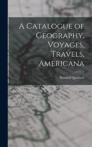 A Catalogue of Geography, Voyages, Travels, Americana