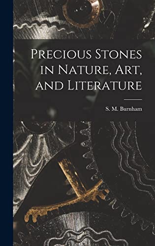Precious Stones in Nature, Art, and Literature