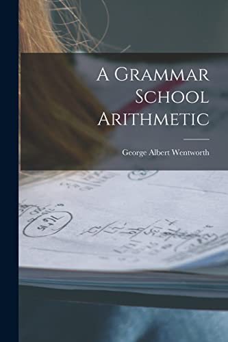 A Grammar School Arithmetic