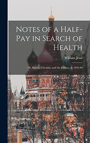 Notes of a Half-Pay in Search of Health