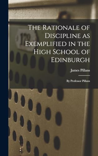 The Rationale of Discipline as Exemplified in the High School of Edinburgh