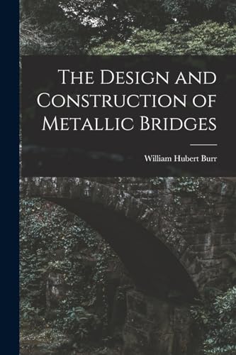 The Design and Construction of Metallic Bridges