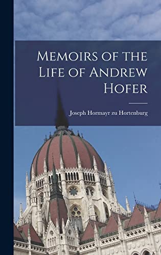 Memoirs of the Life of Andrew Hofer