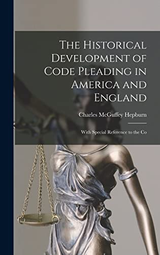 The Historical Development of Code Pleading in America and England