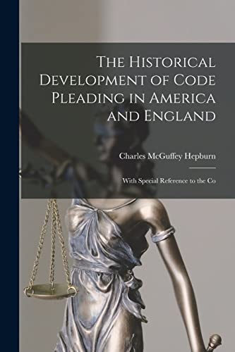 The Historical Development of Code Pleading in America and England
