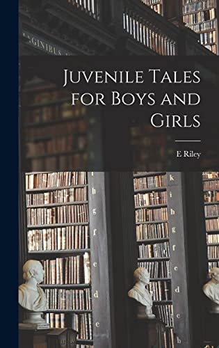 Juvenile Tales for Boys and Girls