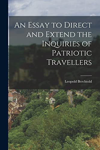 An Essay to Direct and Extend the Inquiries of Patriotic Travellers
