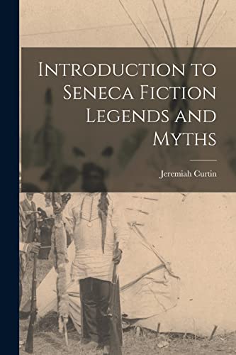 Introduction to Seneca Fiction Legends and Myths