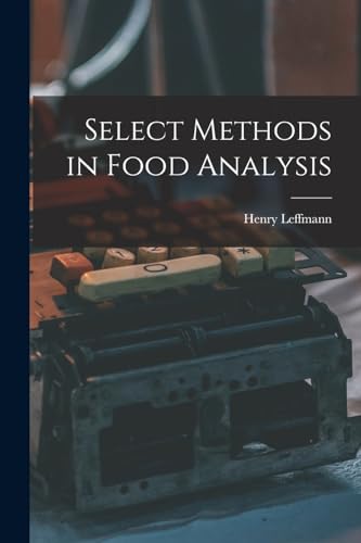 Select Methods in Food Analysis