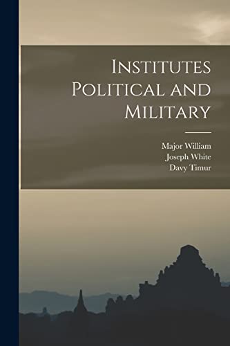 Institutes Political and Military