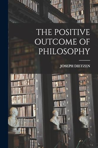 THE POSITIVE OUTCOME OF PHILOSOPHY
