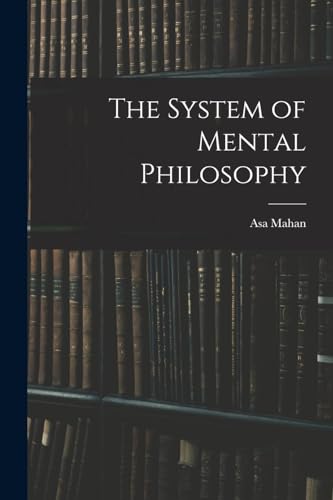 The System of Mental Philosophy