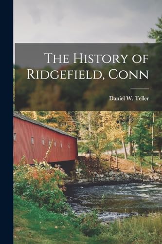 The History of Ridgefield, Conn