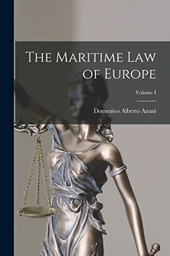 The Maritime Law of Europe; Volume I