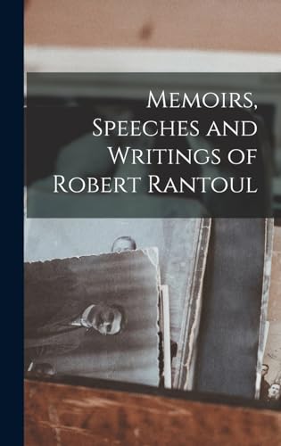 Memoirs, Speeches and Writings of Robert Rantoul