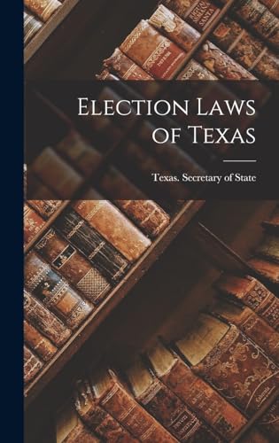 Election Laws of Texas